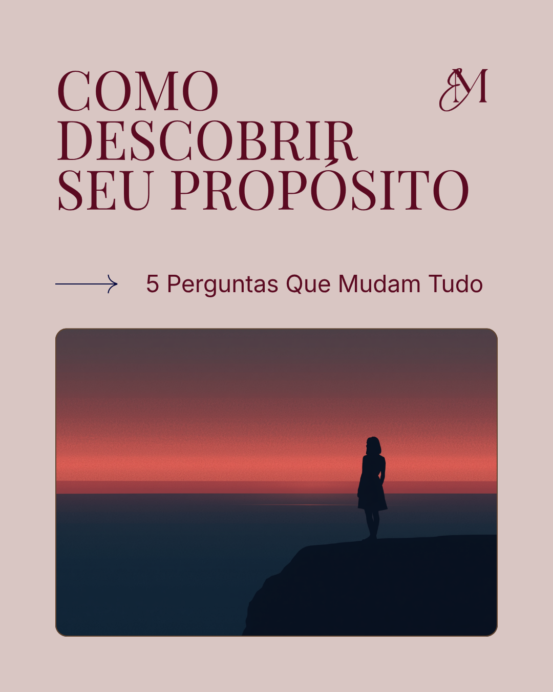 Como Descobrir Seu Propósito: 5 Perguntas Que Mudam Tudo